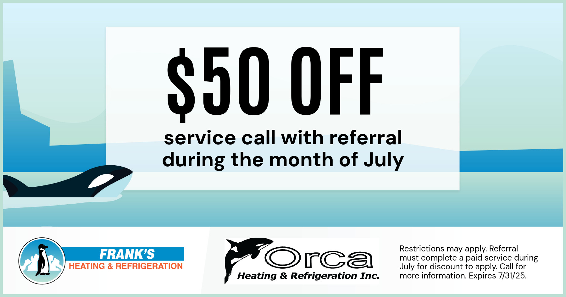 $50 OFF Service Call with Referral during the month of July.